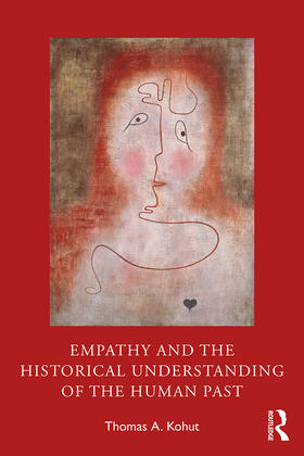 Kohut |  Empathy and the Historical Understanding of the Human Past | Buch |  Sack Fachmedien