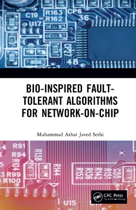 Sethi |  Bio-Inspired Fault-Tolerant Algorithms for Network-on-Chip | Buch |  Sack Fachmedien