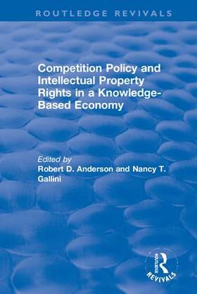 Anderson / Gallini |  Competition Policy and Intellectual Property Rights in a Knowledge-Based Economy | Buch |  Sack Fachmedien