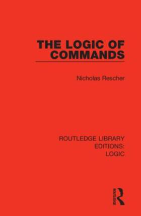 Rescher |  The Logic of Commands | Buch |  Sack Fachmedien