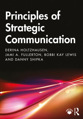 Lewis / Holtzhausen / Shipka |  Principles of Strategic Communication | Buch |  Sack Fachmedien