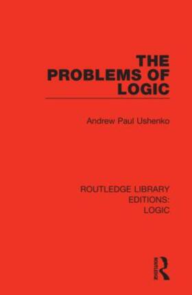 Ushenko |  The Problems of Logic | Buch |  Sack Fachmedien