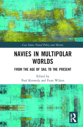 Kennedy / Wilson |  Navies in Multipolar Worlds | Buch |  Sack Fachmedien
