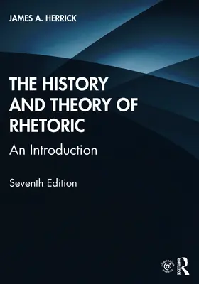 Herrick |  The History and Theory of Rhetoric | Buch |  Sack Fachmedien