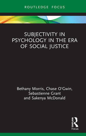 Morris / O'Gwin / Grant |  Subjectivity in Psychology in the Era of Social Justice | Buch |  Sack Fachmedien