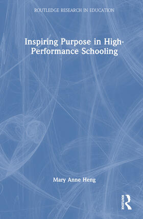 Heng |  Inspiring Purpose in High-Performance Schooling | Buch |  Sack Fachmedien