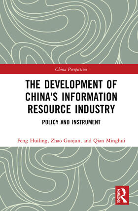 Feng / Zhao / Qian |  The Development of China's Information Resource Industry | Buch |  Sack Fachmedien