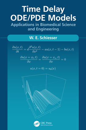 Schiesser |  Time Delay ODE/PDE Models | Buch |  Sack Fachmedien