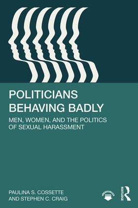 Cossette / Craig |  Politicians Behaving Badly | Buch |  Sack Fachmedien