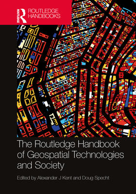 Kent / Specht |  The Routledge Handbook of Geospatial Technologies and Society | Buch |  Sack Fachmedien