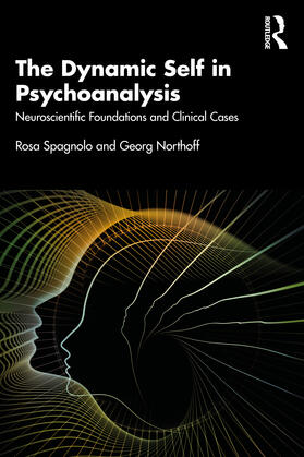 Northoff / Spagnolo |  The Dynamic Self in Psychoanalysis | Buch |  Sack Fachmedien