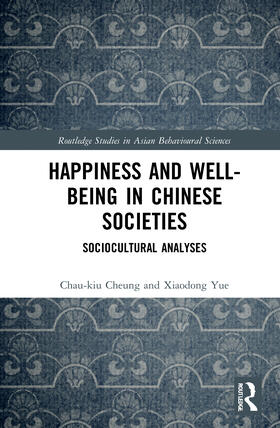 Cheung / Yue |  Happiness and Well-Being in Chinese Societies | Buch |  Sack Fachmedien