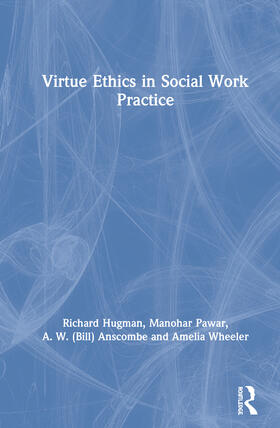 Hugman / Pawar / Anscombe |  Virtue Ethics in Social Work Practice | Buch |  Sack Fachmedien