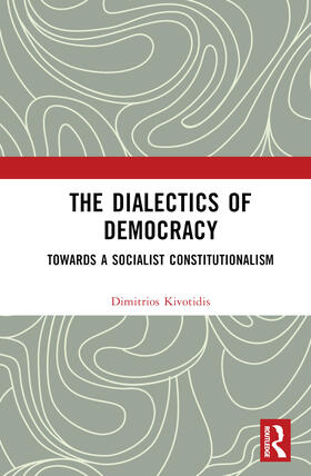 Kivotidis |  The Dialectics of Democracy | Buch |  Sack Fachmedien