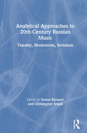 Bazayev / Segall |  Analytical Approaches to 20th-Century Russian Music | Buch |  Sack Fachmedien