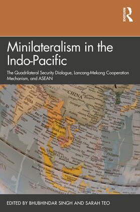 Singh / Teo |  Minilateralism in the Indo-Pacific | Buch |  Sack Fachmedien