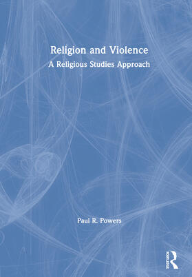 Powers |  Religion and Violence | Buch |  Sack Fachmedien
