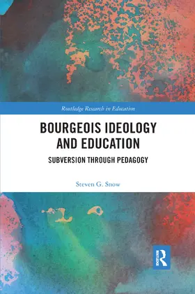 Snow |  Bourgeois Ideology and Education | Buch |  Sack Fachmedien