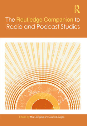 Lindgren / Loviglio |  The Routledge Companion to Radio and Podcast Studies | Buch |  Sack Fachmedien