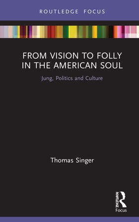 Singer |  From Vision to Folly in the American Soul | Buch |  Sack Fachmedien