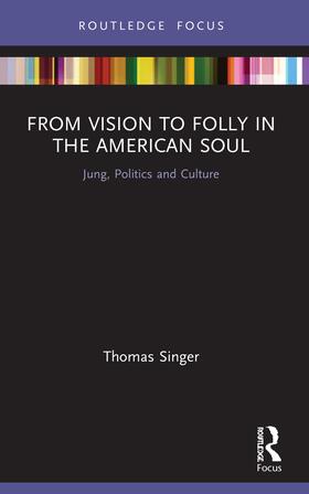 Singer |  From Vision to Folly in the American Soul | Buch |  Sack Fachmedien