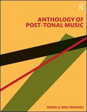 Roig-Francoli / Roig-Francolí |  Anthology of Post-Tonal Music | Buch |  Sack Fachmedien