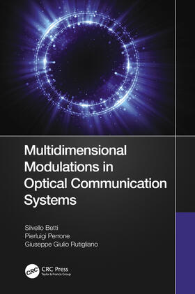 Betti / Perrone / Rutigliano |  Multidimensional Modulations in Optical Communication Systems | Buch |  Sack Fachmedien