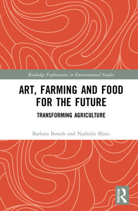 Benish / Blanc |  Art, Farming and Food for the Future | Buch |  Sack Fachmedien