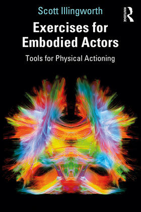 Illingworth |  Exercises for Embodied Actors | Buch |  Sack Fachmedien