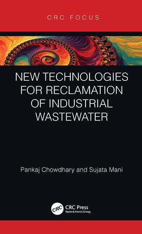 Chowdhary / Mani |  New Technologies for Reclamation of Industrial Wastewater | Buch |  Sack Fachmedien