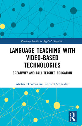 Thomas / Schneider |  Language Teaching with Video-Based Technologies | Buch |  Sack Fachmedien