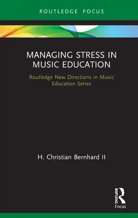 Ii, Bernhard |  Managing Stress in Music Education | Buch |  Sack Fachmedien