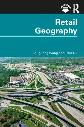 Wang / Du |  Retail Geography | Buch |  Sack Fachmedien