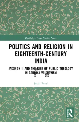 Patel |  Politics and Religion in Eighteenth-Century India | Buch |  Sack Fachmedien