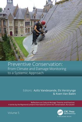 Vandesande / Verstrynge / Van Balen |  Preventive Conservation - From Climate and Damage Monitoring to a Systemic and Integrated Approach | Buch |  Sack Fachmedien