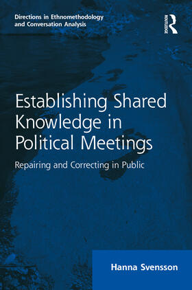 Svensson |  Establishing Shared Knowledge in Political Meetings | Buch |  Sack Fachmedien