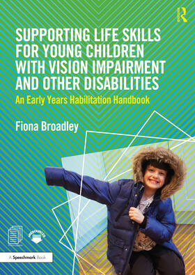 Broadley |  Supporting Life Skills for Young Children with Vision Impairment and Other Disabilities | Buch |  Sack Fachmedien