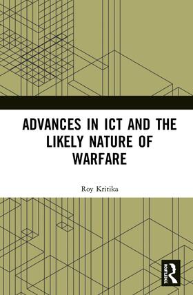 Roy |  Advances in ICT and the Likely Nature of Warfare | Buch |  Sack Fachmedien
