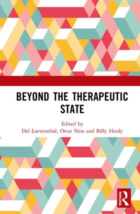 Loewenthal / Ness / Hardy |  Beyond the Therapeutic State | Buch |  Sack Fachmedien