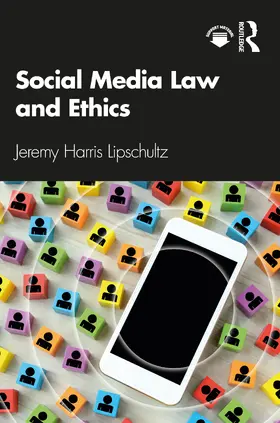 Lipschultz |  Social Media Law and Ethics | Buch |  Sack Fachmedien