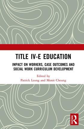 Leung / Cheung |  Title IV-E Child Welfare Education | Buch |  Sack Fachmedien