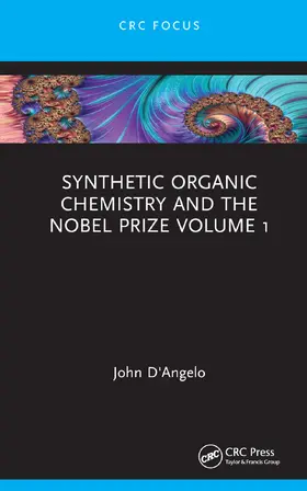 D'Angelo |  Synthetic Organic Chemistry and the Nobel Prize Volume 1 | Buch |  Sack Fachmedien