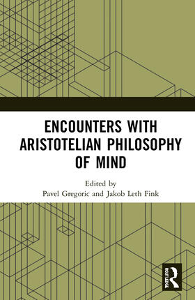 Gregoric / Fink |  Encounters with Aristotelian Philosophy of Mind | Buch |  Sack Fachmedien
