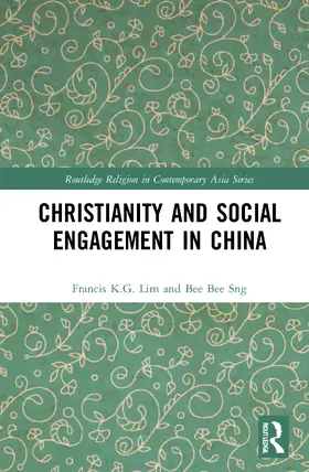 K.G. Lim / Sng |  Christianity and Social Engagement in China | Buch |  Sack Fachmedien