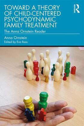 Ornstein / Rass |  Toward a Theory of Child-Centered Psychodynamic Family Treatment | Buch |  Sack Fachmedien