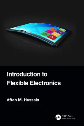 Hussain |  Introduction to Flexible Electronics | Buch |  Sack Fachmedien