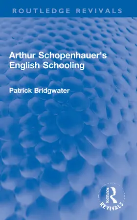 Bridgwater |  Arthur Schopenhauer's English Schooling | Buch |  Sack Fachmedien