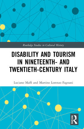 Maffi / Fagnani |  Disability and Tourism in Nineteenth- and Twentieth-Century Italy | Buch |  Sack Fachmedien