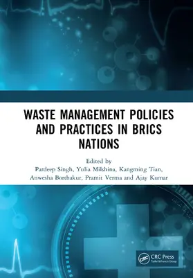 Singh / Milshina / Tian |  Waste Management Policies and Practices in Brics Nations | Buch |  Sack Fachmedien