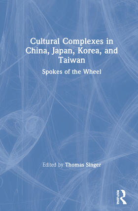 Singer |  Cultural Complexes in China, Japan, Korea, and Taiwan | Buch |  Sack Fachmedien